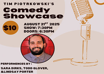 Tim Piotrkowski’s Comedy Showcase in the Gateway Lounge Tim Piotrkowski’s Comedy Showcase in the Gateway Lounge