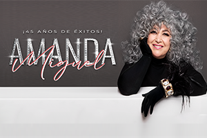 AMANDA MIGUEL – ¡45 AÑOS DE ÉXITOS!