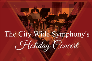 The City Wide Symphony’s Holiday Concert