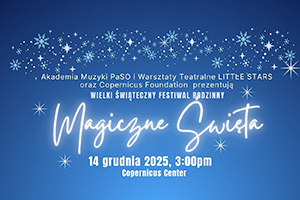 MAGICZNE ŚWIĘTA. Wielki Świąteczny Festiwal Rodzinny