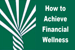 How To Achieve Financial Wellness