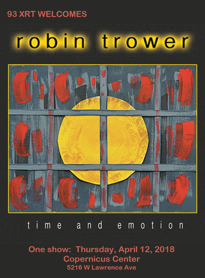 Robin Trower, Chicago events, rock concert, Chicago, Copernicus Center, One Eleven Productions, Robin Trower Chicago, British rock guitarist, blues rock live, hard rock live, 60s music, 70s music, Robin Trower concert, Robin Trower tickets, Blues concert, time and emotion, 4/12/2018 