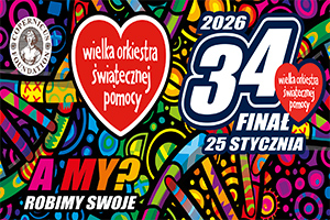 WIELKA ORKIESTRA ŚWIĄTECZNEJ POMOCY WIELKA ORKIESTRA ŚWIĄTECZNEJ POMOCY