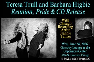 Teresa Trull and Barbara Higbie: Reunion, Pride & CD Release. Opening act Jeannie Tanner.